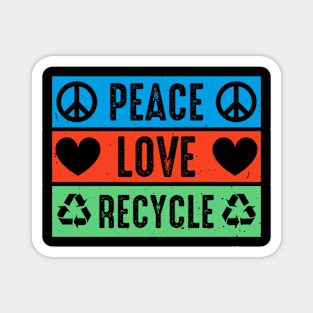 Peace Love Recylce Magnet