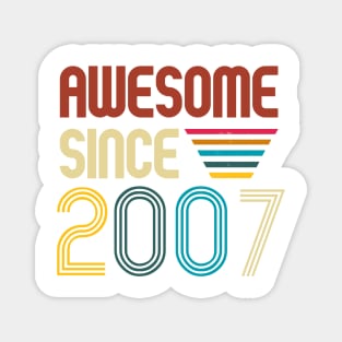 Awesome since 2007 -Retro Age shirt Magnet