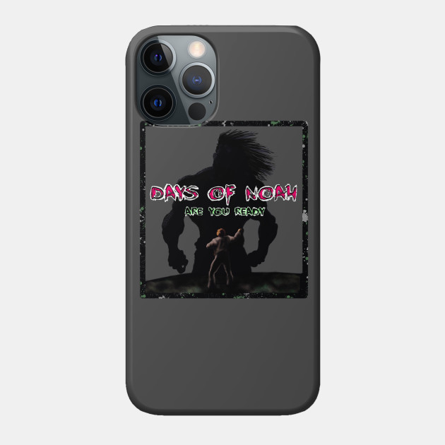 Days Of Noah - Christian Design - Phone Case