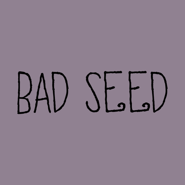 Bad Seed by itsmejanet