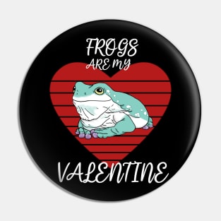 Frogs are my Valentine Pin