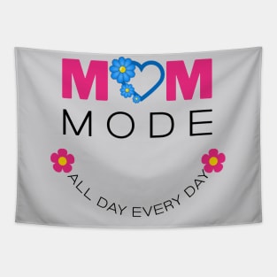 Mom Mode All Day Everyday Tapestry