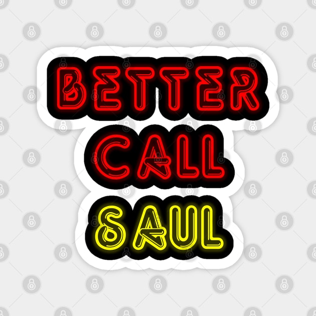 Better Call Saul Neon Magnet by yayor