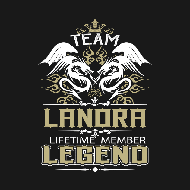 Lanora Name T Shirt -  Team Lanora Lifetime Member Legend Name Gift Item Tee by yalytkinyq