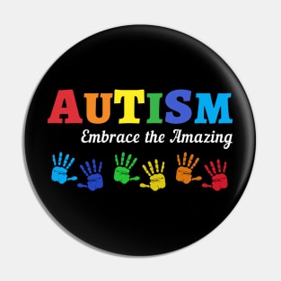 Autism Awareness Embrace The Amazing Pin