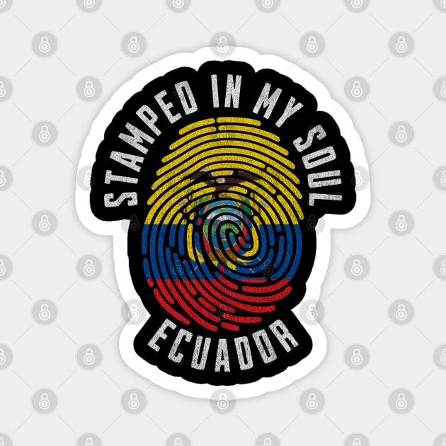 Stamped in My Soul Ecuador Flag Design Ecuadorian Pride Magnet by Yesteeyear