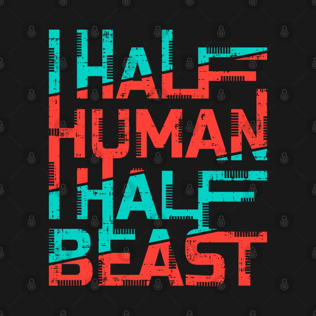 half human half beast by Mako Design 