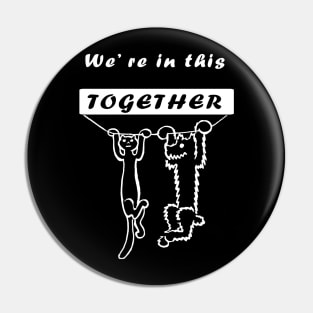 We're in This Together Pin