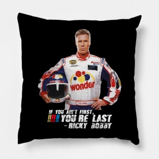 Ricky Bobby // If You Ain't First You're Last Pillow