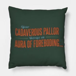 Aura of Foreboding Pillow