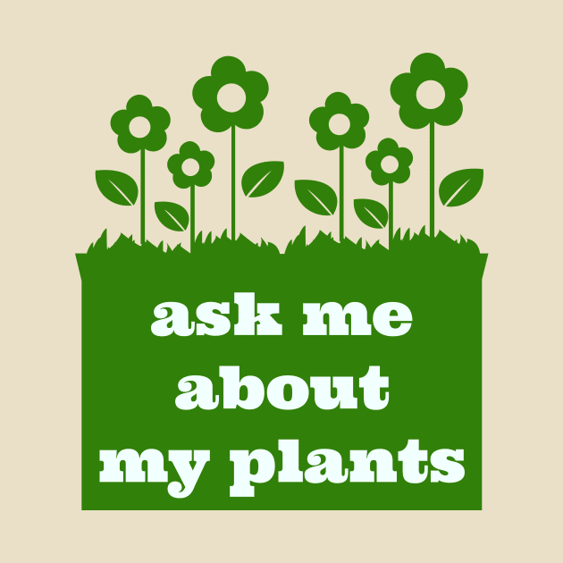 Ask me about my plants by Room Thirty Four