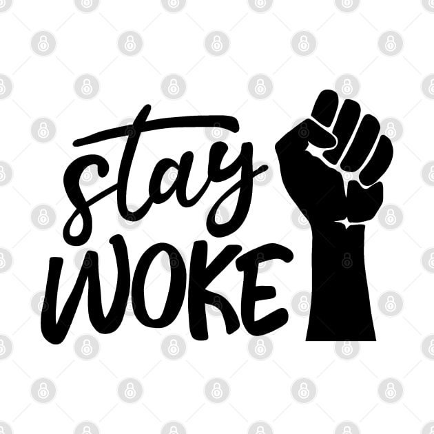 Stay Woke by valentinahramov