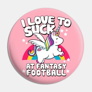 I Suck At Fantasy Football Loser Unicorn Pin