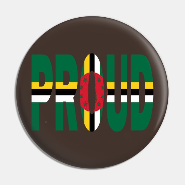 Dominica Flag Designed in The Word Proud - Soca Mode Pin by Soca-Mode