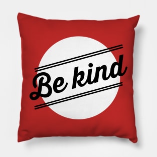 Be kind Pillow