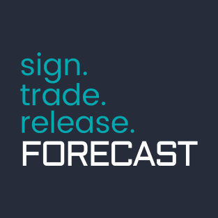 Sign. Trade. Release. FORECAST. T-Shirt