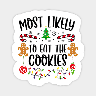 Most Likely To Eat The Cookies Funny Christmas Magnet