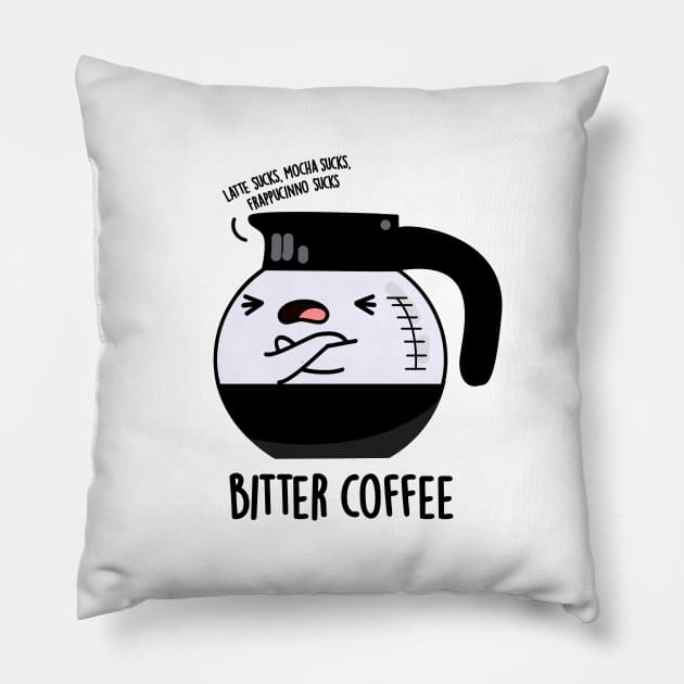 Bitter Coffee Cute Food Pun Pillow by punnybone