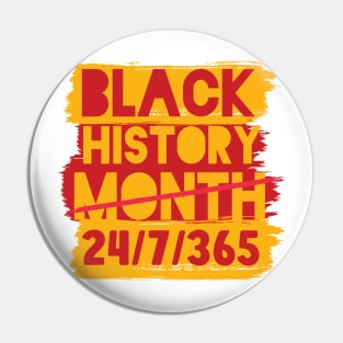 Black History Month 24/7/365 african american Pin