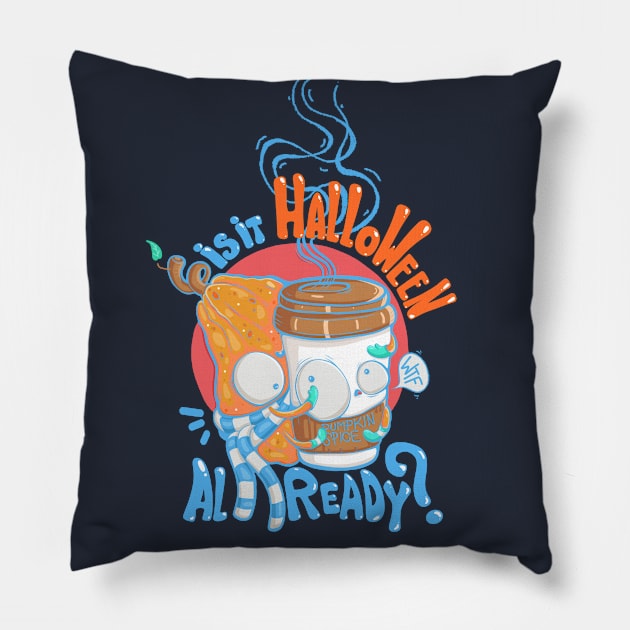 Is It Halloween Already? Pillow by Twocatsandpossum