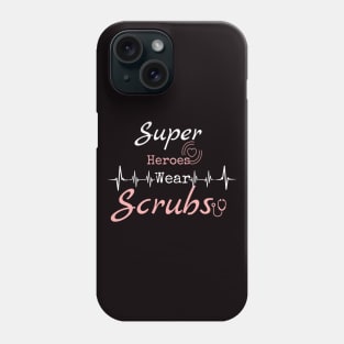 Super heroes wear scrubs Phone Case