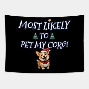 Christmas most likely to pet my corgi Tapestry