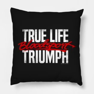 True life triumph Pillow