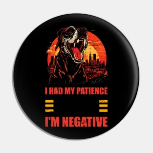 Man Womens I Had My Patience Tested I'm Negative Funny sarcasm Pin