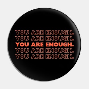 "You are enough." Text Pin