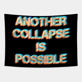 Another collapse is possible Tapestry