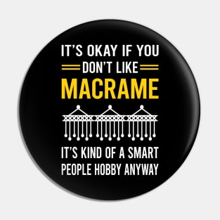 Smart People Hobby Macrame Pin