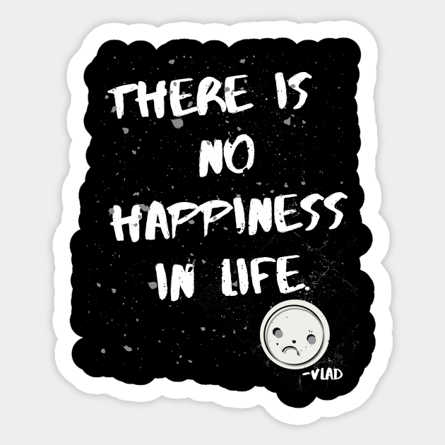 There Is No Happiness In Life Vlad Vladimir Putin Autocollant Teepublic Fr