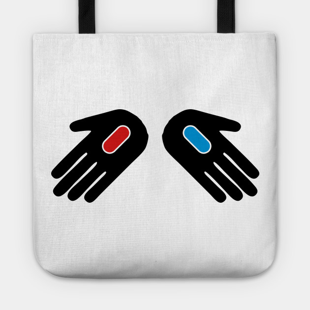 Red Pill or Blue Pill? Hands