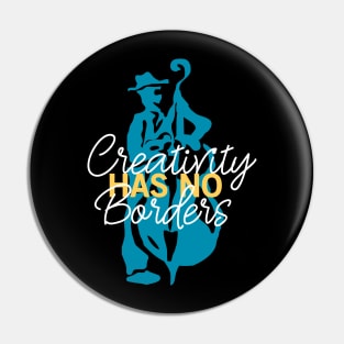 Creativity Has No Borders Pin