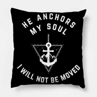 He Anchors My Soul Pillow