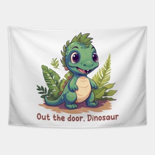 Out the door, Dinosaur Tapestry