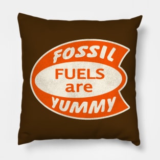 Fossil Fuels are Yummy Pillow