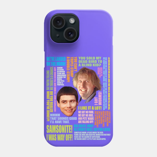 Dumb and Dumber Quotes (V1) Phone Case by CoolDojoBro