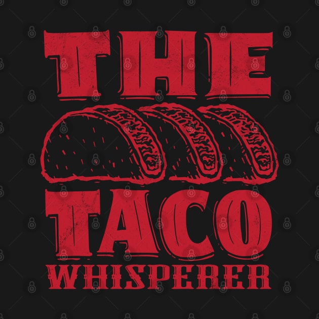 The Taco Whisperer by analogdreamz