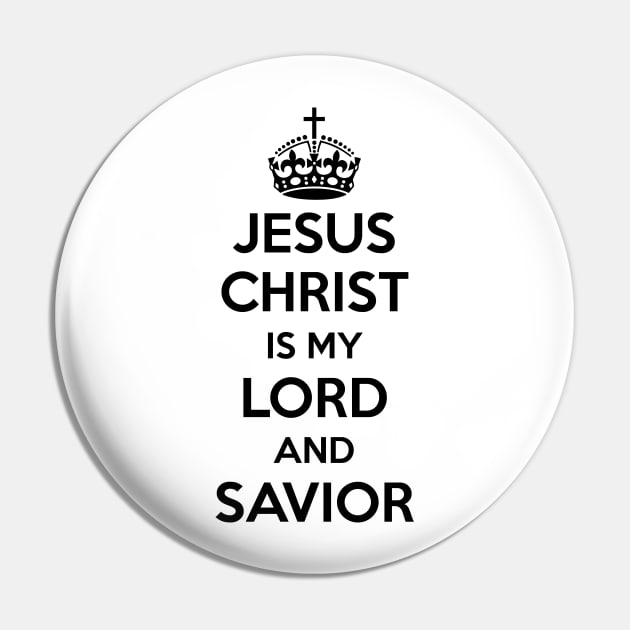 Jesus Christ is my Lord and Savior Pin by VinceField