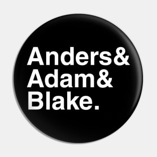 Workaholics - Anders & Adam & Blake. (White) Pin