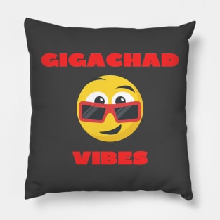 Gigachad vibes Pillow