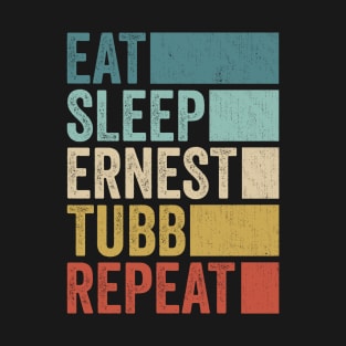 Funny Eat Sleep Ernest Tubb Repeat Retro Vintage T-Shirt