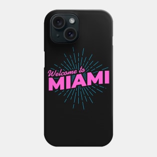 Welcome to Miami! Phone Case