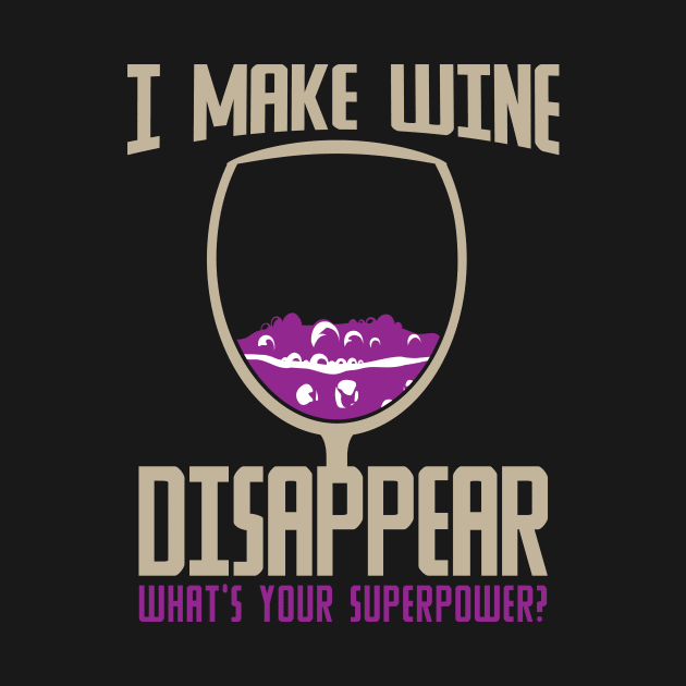 I Make Wine Disappear Superpower by ckandrus