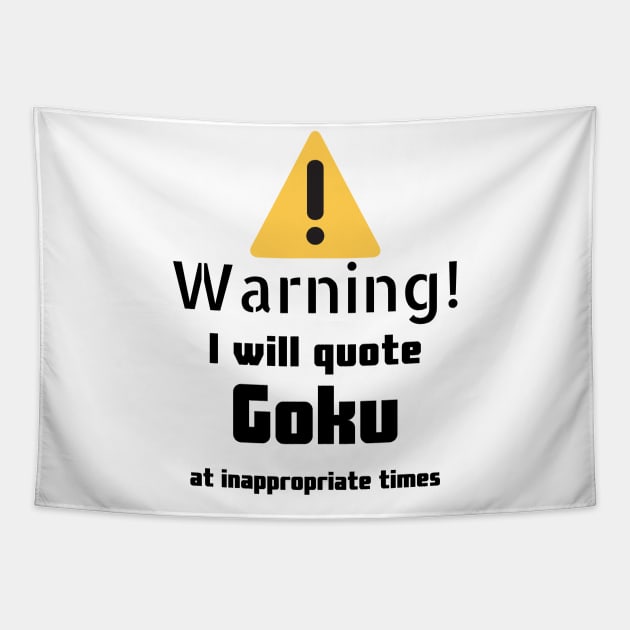 Goku quotes Warning DBZ Tapestry by DennisMcCarson