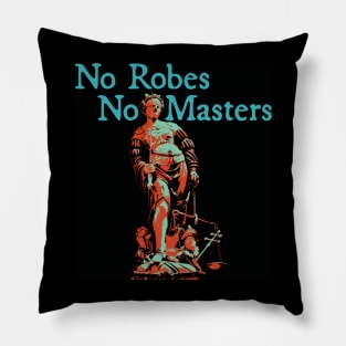 No Robes No Masters - Teal Text Pillow