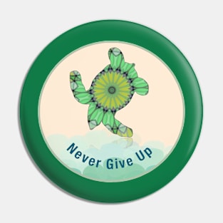 Never give up Pin