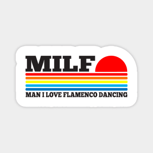 MILF - Man I Love Flamenco Dancing Magnet