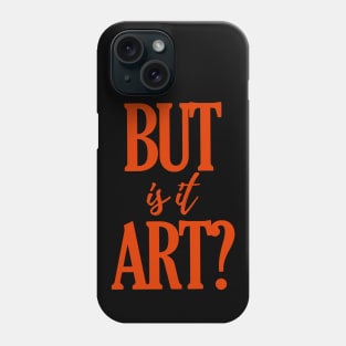 But is it art? Phone Case